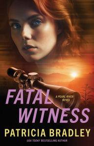 Title: Fatal Witness, Author: Patricia Bradley