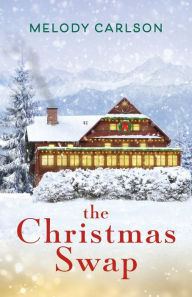 Title: Christmas Swap, Author: Melody Carlson