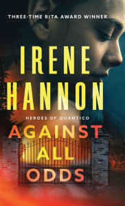 Title: Against All Odds, Author: Irene Hannon