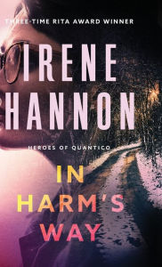 Title: In Harm's Way, Author: Irene Hannon
