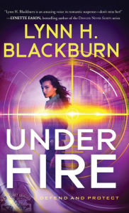 Title: Under Fire, Author: Lynn H. Blackburn