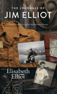 Title: Journals of Jim Elliot, Author: Elisabeth Ed. Elliot