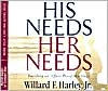 His Needs, Her Needs: Building an Affair-Proof Marriage