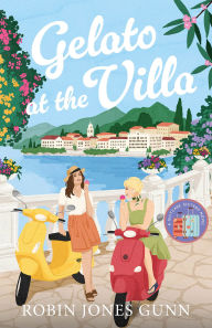 Title: Gelato at the Villa, Author: Robin Jones Gunn