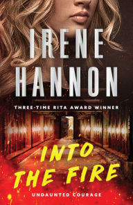 Title: Into the Fire, Author: Irene Hannon