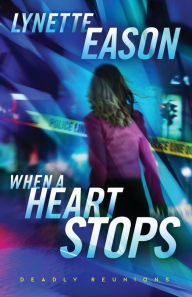 Title: When a Heart Stops: A Novel, Author: Lynette Eason