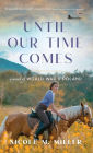 Until Our Time Comes: A Novel of World War II Poland