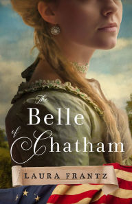 Title: The Belle of Chatham, Author: Laura Frantz