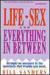 Life, Sex and Everything in Between: Straight on Answers to the Questions That Trouble You Most