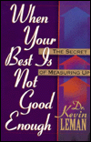 When Your Best Is Not Good Enough: The Secret of Measuring Up