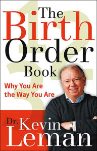 The Birth Order Book: Why You Are the Way You Are