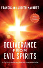 Deliverance from Evil Spirits: A Guide to Freedom from the Demonic Realm