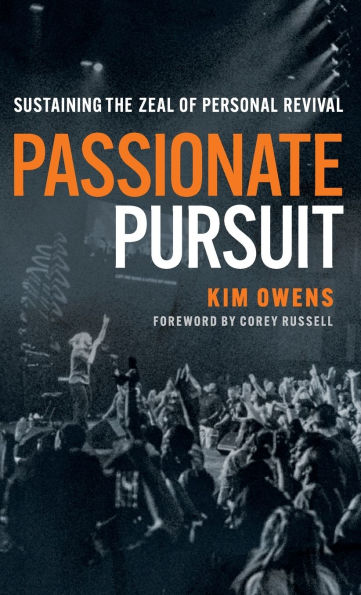 Passionate Pursuit: Sustaining the Zeal of Personal Revival