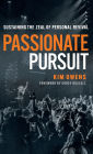 Passionate Pursuit: Sustaining the Zeal of Personal Revival