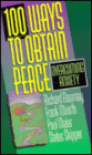 100 Ways to Obtain Peace: Overcoming Anxiety