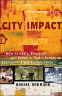 City Impact: How to Unify, Empower, and Mobilize God's People to Transform Their Communities