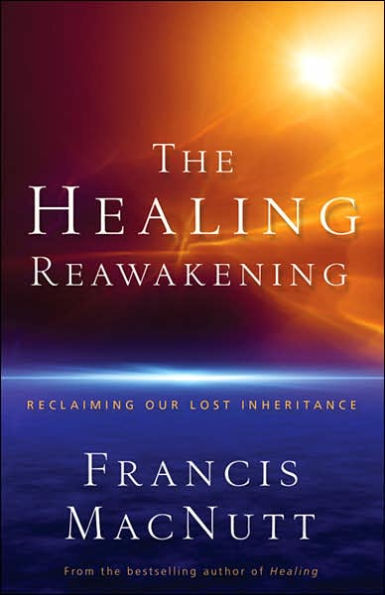 The Healing Reawakening: Reclaiming Our Lost Inheritance