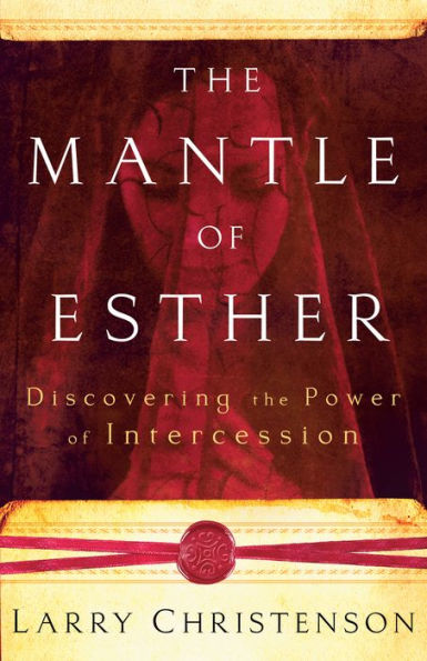 The Mantle of Esther: Discovering the Power of Intercession