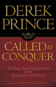 Called to Conquer: Finding Your Assignment in the Kingdom of God