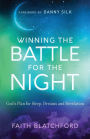 Winning the Battle for the Night: God's Plan for Sleep, Dreams and Revelation