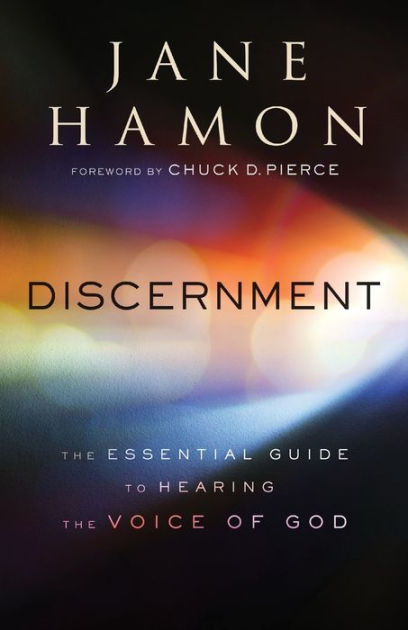 Discernment: The Essential Guide to Hearing the Voice of God|NOOK Book