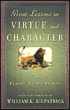 Great Lessons in Virtue and Character: A Treasury of Classic Animal Stories