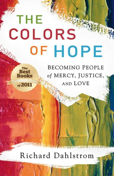 The Colors of Hope: Becoming People of Mercy, Justice, and Love