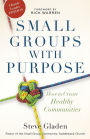 Alternative view 1 of Small Groups with Purpose: How to Create Healthy Communities