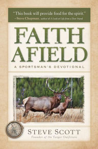 Title: Faith Afield: A Sportsman's Devotional, Author: Stephen Scott