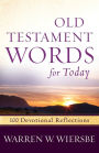 Old Testament Words for Today: 100 Devotional Reflections