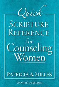 Title: Quick Scripture Reference for Counseling Women, Author: Patricia A. Miller