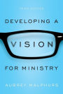 Developing a Vision for Ministry / Edition 3