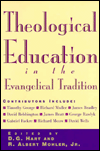 Theological Education in the Evangelical Tradition