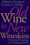 Old Wine in New Wineskins: Doctrinal Preaching in a Changing World