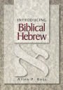 Introducing Biblical Hebrew / Edition 1