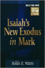 Isaiah's New Exodus in Mark