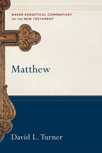 Matthew: Baker Exegetical Commentary on the New Testament