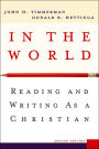 In the World: Reading and Writing as a Christian