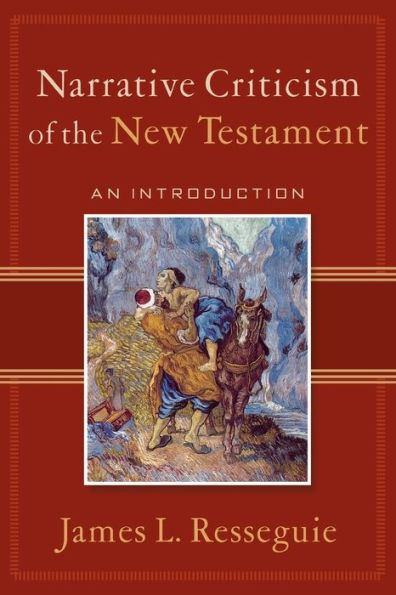 Narrative Criticism of the New Testament: An Introduction / Edition 1