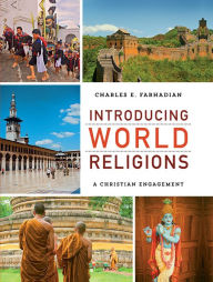 Title: Introducing World Religions: A Christian Engagement, Author: Charles E. Farhadian