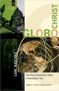 GloboChrist: The Great Commission Takes a Postmodern Turn