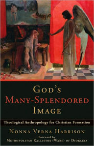Title: God's Many-Splendored Image: Theological Anthropology for Christian Formation, Author: Nonna Verna Harrison