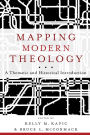 Mapping Modern Theology: A Thematic and Historical Introduction
