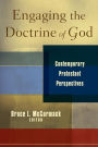 Engaging the Doctrine of God: Contemporary Protestant Perspectives