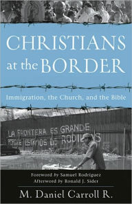 Christians at the Border: Immigration, the Church, and the Bible