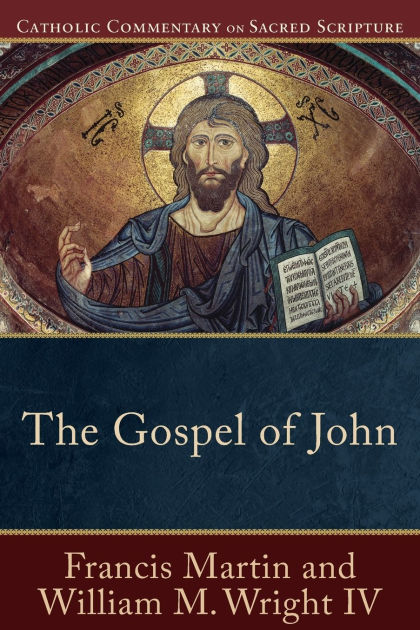 The Gospel Of John (Catholic Commentary On Sacred Scripture) By Francis ...