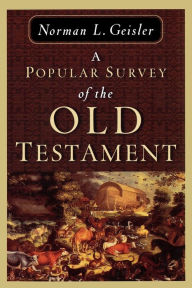 Title: A Popular Survey of the Old Testament, Author: Norman L. Geisler
