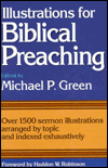 Illustrations for Biblical Preaching: Over 1500 Sermon Illustrations Arranged by Topic and Indexed Exhaustively