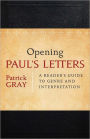 Opening Paul's Letters: A Reader's Guide to Genre and Interpretation