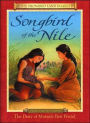 Songbird of the Nile: The Diary of Miriam's Best Friend, Egypt, 1527 B. C. -1526 B. C.
